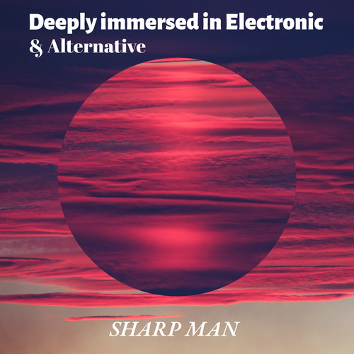 Deeply Immersed In Electronic & Alternative