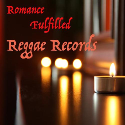 Romance Fulfilled Reggae Records