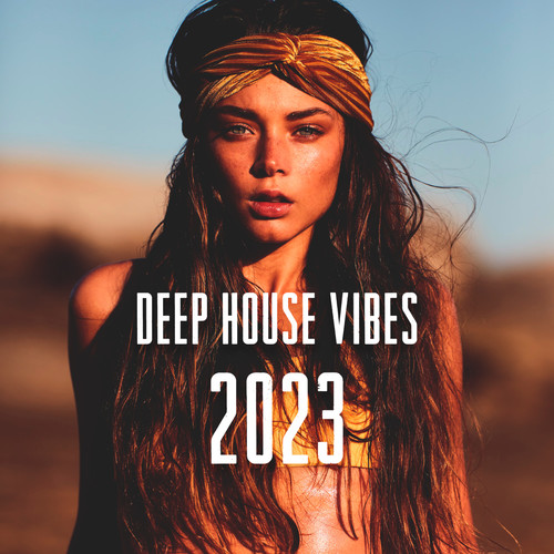 Deep House Vibes 2023