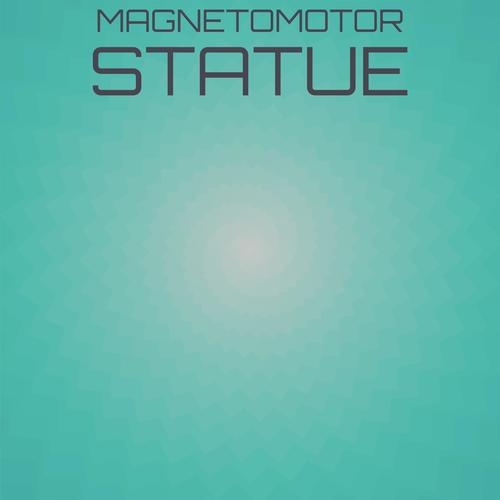 Magnetomotor Statue