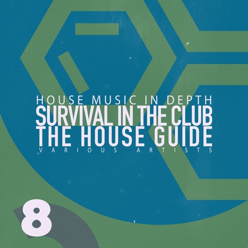 Survival in the Club: The House Guide, Vol. 8