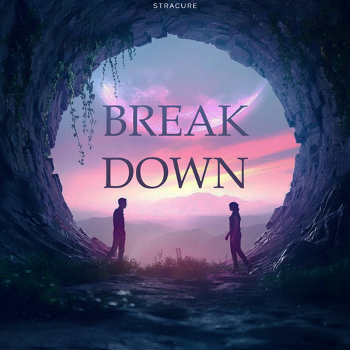 Break Down