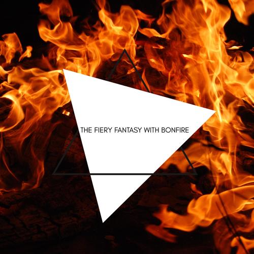 The Fiery Fantasy with Bonfire