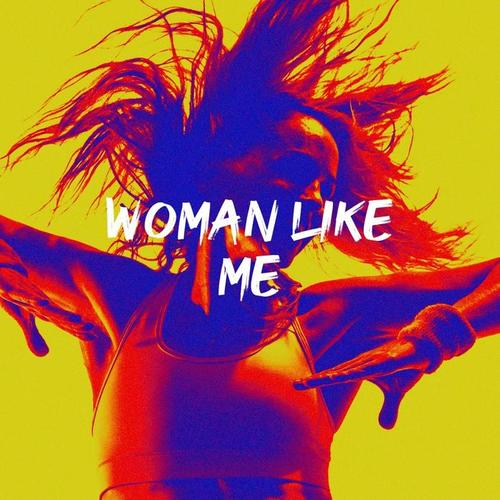 Woman Like Me