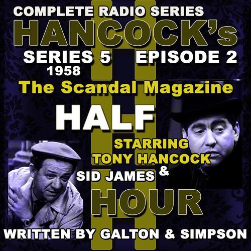 Hancock's Half Hour Radio. Series 5, Episode 2: The Scandal Magazine