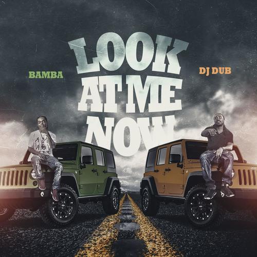 look at me now (feat. Dj Dub & Rena Rodger) [Explicit]