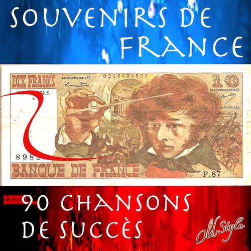 Souvenirs de France (90 chansons de succès)