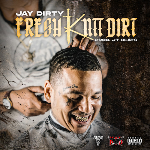 Fresh Kutt Dirt (Explicit)