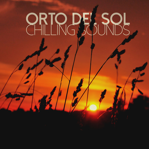 Orto Del Sol Chilling Sounds