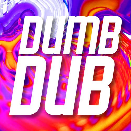 DUMB DUB (Explicit)