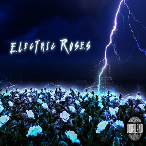 Electric Roses