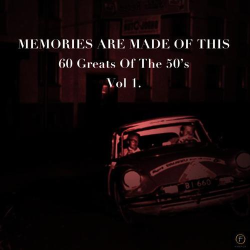 Memories Are Made of This, 60 Greats of The '50s Vol. 1