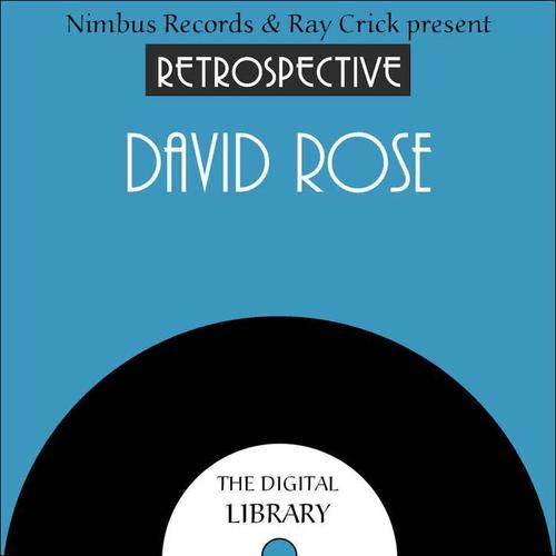 A Retrospective David Rose