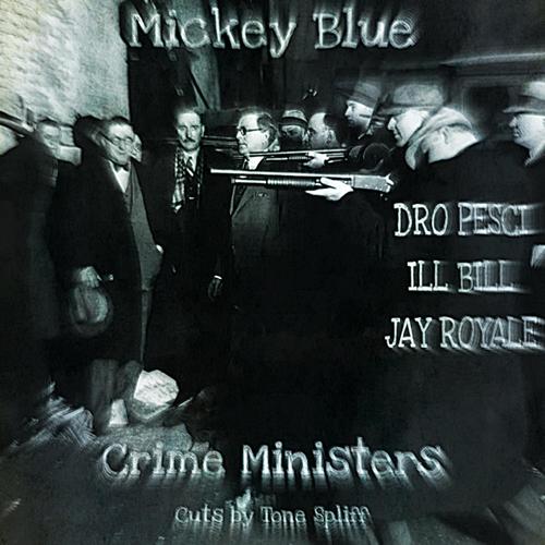 Crime Ministers (feat. Dro Pesci, Ill Bill, Jay Royale & Tone Spliff) [Explicit]