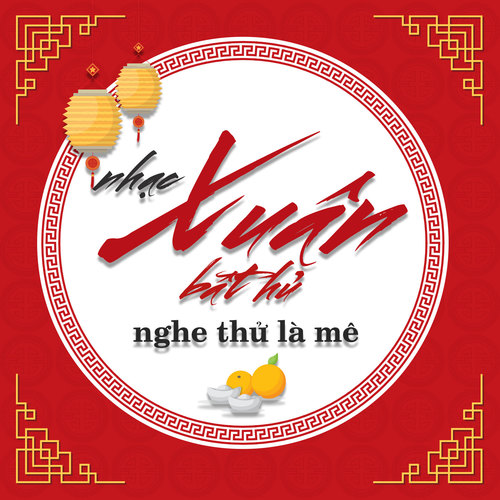 Nhạc Xuân Bất Hủ - Nghe Thử Là Mê