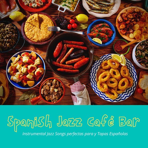 Instrumental Jazz Songs Perfectas para y Tapas Españolas