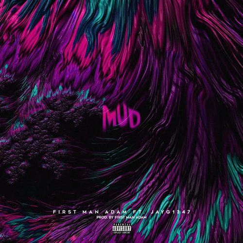 Mud (feat. Jayg1347) [Explicit]