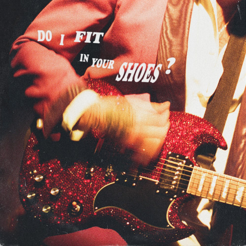 Do I Fit In Your Shoes? (Explicit)