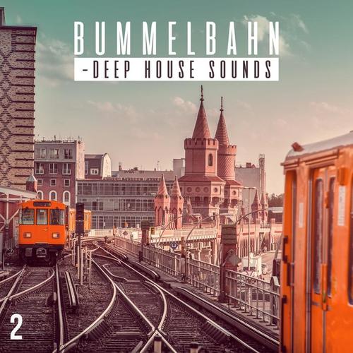 Bummelbahn, Vol. 2 - Deep House Sounds