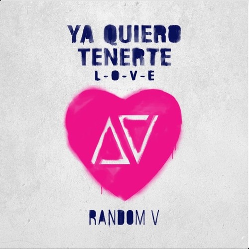 Ya Quiero Tenerte (L-o-v-e)