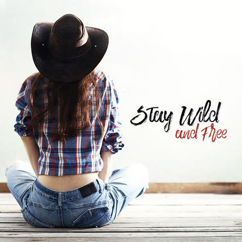 Stay Wild and Free