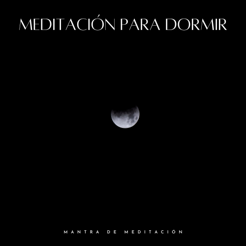 Meditación Para Dormir: Mantra De Meditación