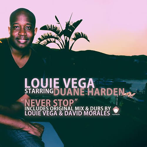 Never Stop (Includes Original Mix & Dubs by Louie Vega & David Morales)