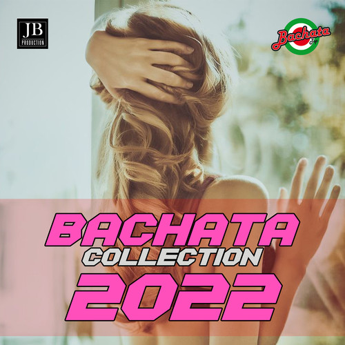 Bachata Collection 2022 (50 Greatest Hits Collection) [Explicit]