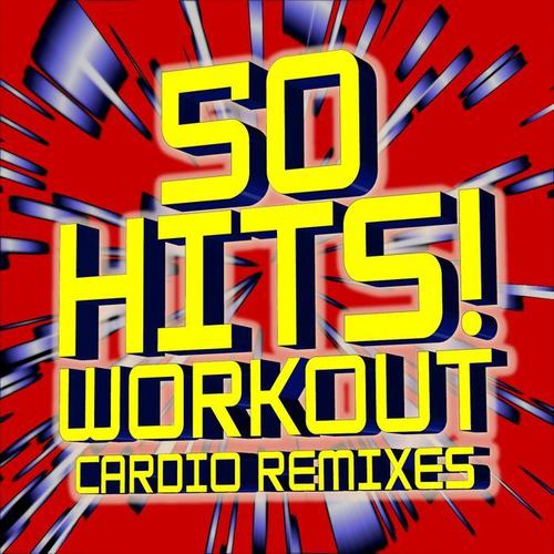 50 Hits! Workout Cardio Remixes