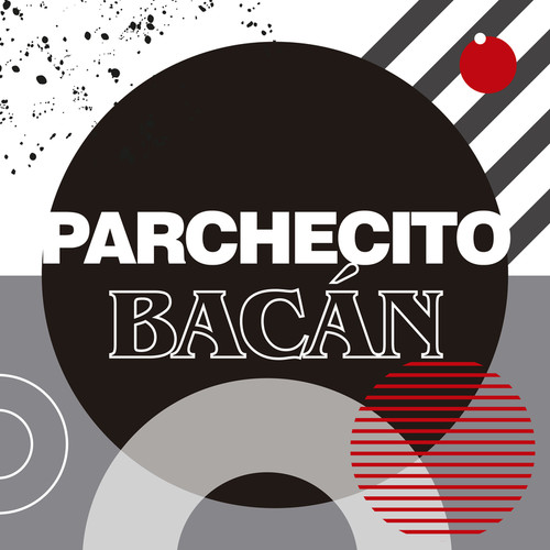 Parchecito Bacán (Explicit)