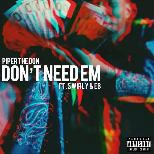 DON'T NEED EM (Explicit)