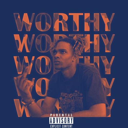 Worthy (Explicit)