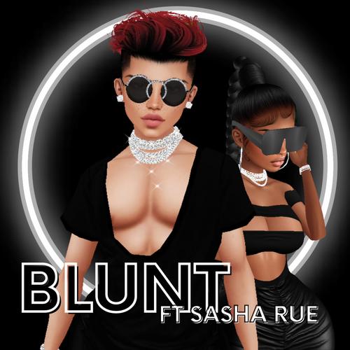 Blunt (feat. Sasha-Rue) [Explicit]