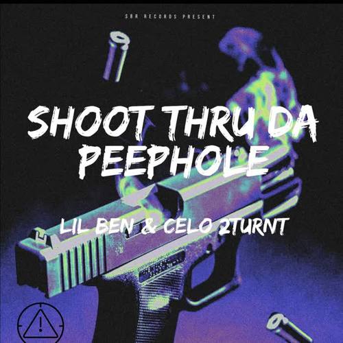 SHOOT THRU DA PEEPHOLE (feat. CELO 2TURNT) [Explicit]