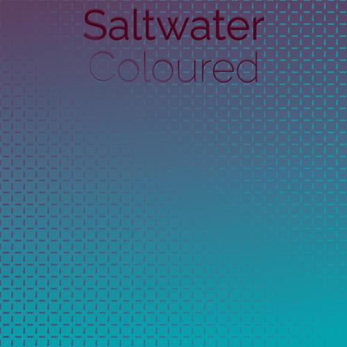 Saltwater Coloured