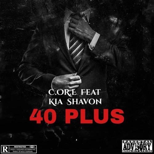 40 Plus (feat. Ei8ht, Getill, Se7en30 & Kia Shavon) [Explicit]