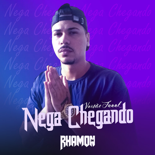 Nega chegando ( versão funk )