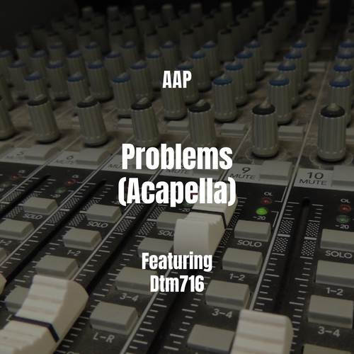 Problems (Acapella) [Explicit]