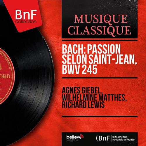 Bach: Passion selon Saint-Jean, BWV 245 (Mono Version)