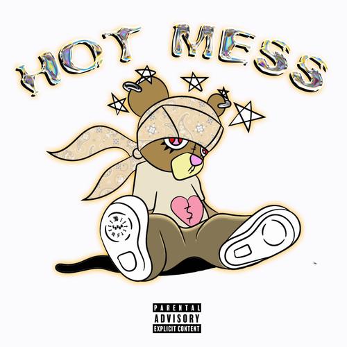 Hot Mess (Explicit)