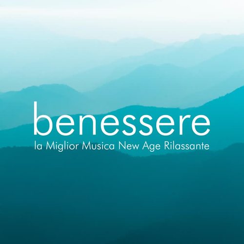 Benessere: la Collezione della Miglior Musica New Age Rilassante con Suoni della Natura