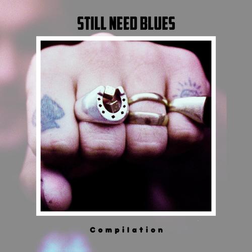 Still Need Blues Compilation