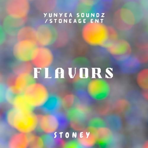 Flavors (feat. Stoneyy) [Explicit]