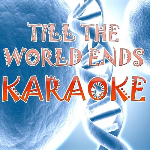 Till the world ends (Karaoke)