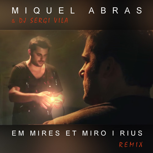 Em Mires Et Miro I Rius (Remix)