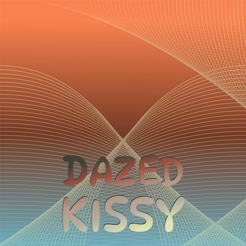 Dazed Kissy