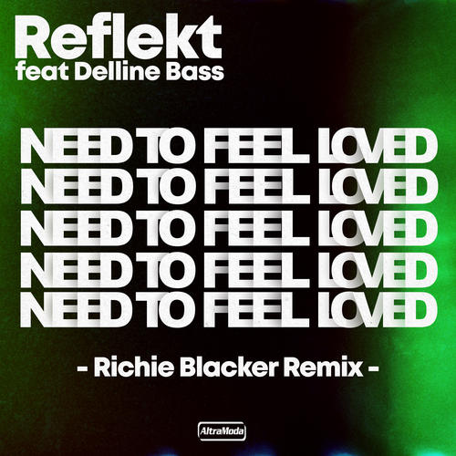 Need To Feel Loved (Richie Blacker Remix)