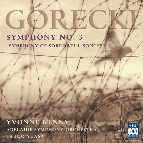 Gorecki - Symphony No. 3 'Symphony of Sorrowful Songs'