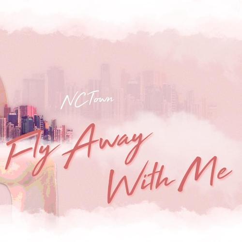 NCTown | Fly away with me