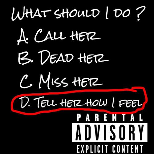 Tell Her How I Feel (Explicit)